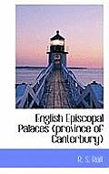 English Episcopal Palaces (Province of Canterbury)