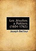Les J Suites a Poitiers (1604-1762)