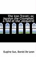 The Iron Trevet; Or, Jocelyn the Champion; A Tale of the Jacquerie