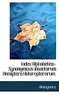 Index Alphabetico-Synonymicus Insectorum Hemiptera Heteropterorum.