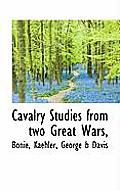 Cavalry Studies from Two Great Wars,