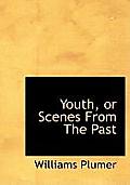 Youth, or Scenes from the Past