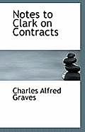 Notes to Clark on Contracts