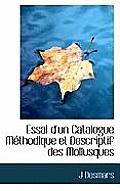 Essai D'Un Catalogue M Thodique Et Descriptif Des Mollusques