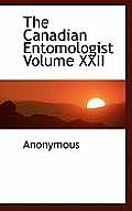 The Canadian Entomologist Volume XXII