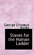 Staves for the Human Ladder