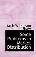 Some Problems in Market Distribution