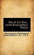 Out of the Past, Some Biographical Essays