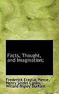 Facts, Thought, and Imagination;