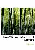 Eolopoesis. American Rejected Addresses