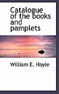 Catalogue of the Books and Pamplets
