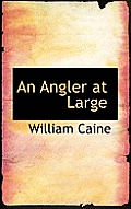 An Angler at Large