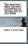 The American Bible Society's Committee on Version and Its New Bible