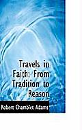 Travels in Faith: From Tradition to Reason