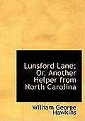 Lunsford Lane; Or, Another Helper from North Carolina