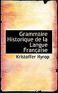 Grammaire Historique de la Langue Francaise