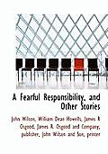 A Fearful Responsibility, and Other Stories