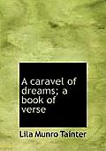 A Caravel of Dreams; A Book of Verse