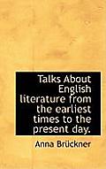 Talks about English Literature from the Earliest Times to the Present Day.