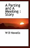 A Parting and a Meeting: Story