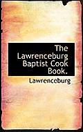 The Lawrenceburg Baptist Cook Book.