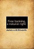 Free Banking, a Natural Right