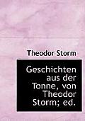Geschichten Aus Der Tonne, Von Theodor Storm; Ed.