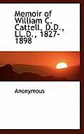 Memoir of William C. Cattell, D.D., LL.D., 1827-1898