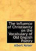 The Influence of Christianity on the Vocabulary of Old English Poetry