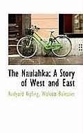 The Naulahka: A Story of West and East