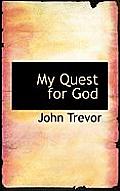 My Quest for God