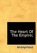 The Heart of the Empire;
