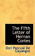 The Fifth Letter of Hernan Cortes