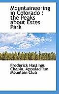 Mountaineering in Colorado: The Peaks about Estes Park