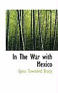 In the War with Mexico