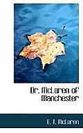 Dr. McLaren of Manchester