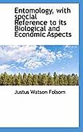 Entomology, with Special Reference to Its Biological and Economic Aspects