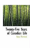 Twenty-Five Years of Canadian Life