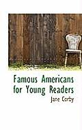Famous Americans for Young Readers