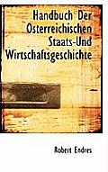 Handbuch Der Osterreichischen Staats-Und Wirtschaftsgeschichte