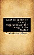 God's Co-Operative Society: Suggestions on the Strategy of the Church
