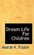 Dream Life for Children