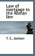 Law of Mortgage in the Roman Law