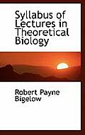 Syllabus of Lectures in Theoretical Biology