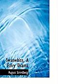 Swanwhite, a Fairy Drama