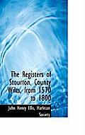 The Registers of Stourton, County Wilts, from 1570 to 1800