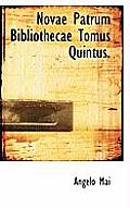 Novae Patrum Bibliothecae Tomus Quintus.