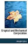 Grapical and Mechanical Computation
