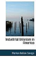 Industrial Unionism in America