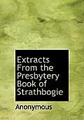 Extracts from the Presbytery Book of Strathbogie